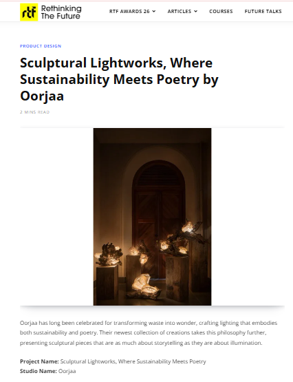 RETHINKING THE FUTURE | SCULPTURAL LIGHTWORKS, WHERE SUSTAINABILITY MEETS POETRY BY OORJAA